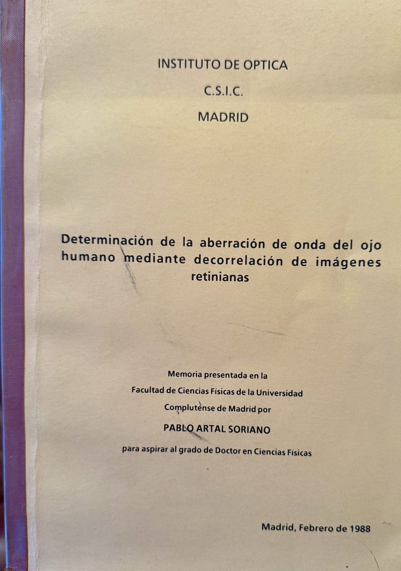Cover of Pablo Artal Soriano’s doctoral thesis on the wave aberration of the human eye through decorrelation of retinal images, dated Madrid, February 1988.
